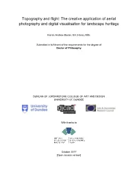 Topography and Flight: the Creative Application of Aerial Photography and Digital Visualisation for Landscape Heritage