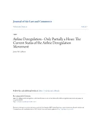 Airline Deregulation - Only Partially a Hoax: the Current Status of the Airline Deregulation Movement James W