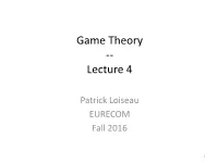 Game Theory -- Lecture 4