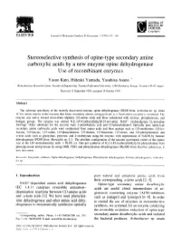 Stereoselective Synthesis of Opine-Type Secondary Amine Carboxylic Acids by a New Enzyme Opine Dehydrogenase Use of Recombinant Enzymes
