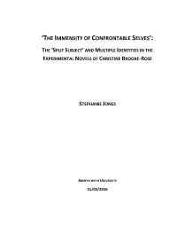 'The Immensity of Confrontable Selves': the 'Split Subject'and Multiple Identities in the Experimental Novels of Christine Brooke-Rose Stephanie Jones