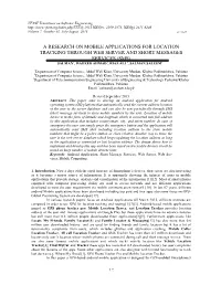 A Research on Mobile Applications for Location Tracking Through Web Server and Short Messages Services (Sms) Salman1, Waheed Ahmad2, Riaz Ali 2, Salman Saleem3