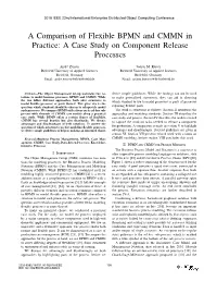 A Comparison of Flexible BPMN and CMMN in Practice: a Case Study on Component Release Processes