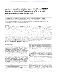 Apobec1 Complementation Factor (A1CF) and RBM47 Interact in Tissue-Specific Regulation of C to U RNA Editing in Mouse Intestine and Liver