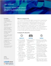 Compass™ Virtual Tape Library a High-Performance, Software-Defined Backup Solution to Manage Your Existing Infrastructure’S Tape Libraries