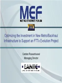 Optimizing the Investment in New Metro/Backhaul Infrastructure to Support an Fttx Evolution Project