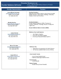 Provider Relations List Provider Relations Call Center Phone: 1-800-953-8854 (Follow Prompts to PR Dept.) Fax: (833) 694-1519