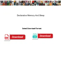 Declarative Memory and Sleep