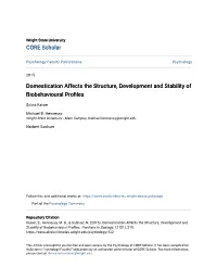 Domestication Affects the Structure, Development and Stability of Biobehavioural Profiles