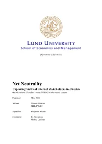Net Neutrality Exploring Views of Internet Stakeholders in Sweden Bachelor Thesis 15 Credits, Course SYSK02 in Information Systems