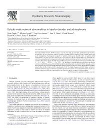 Default Mode Network Abnormalities in Bipolar Disorder and Schizophrenia
