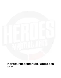 Heroes Fundamentals Workbook V 1.01 Thank You for Downloading the Heroes Fundamentals Workbook