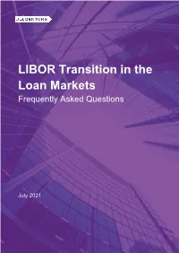 LIBOR Transition in the Loan Markets Frequently Asked Questions