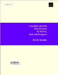 Coarse Grains and Pulses in Nepal: Role and Prospects" Is the Second in This Series of Country Reports
