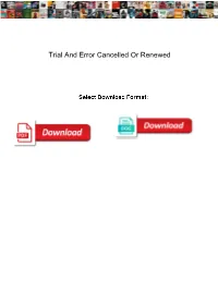 Trial and Error Cancelled Or Renewed