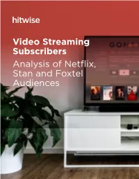 Video Streaming Subscribers Analysis of Netflix, Stan and Foxtel Audiences