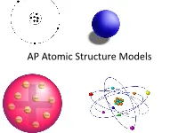 AP Atomic Structure Models What Is a Model?