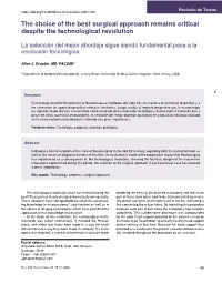 The Choice of the Best Surgical Approach Remains Critical Despite the Technological Revolution