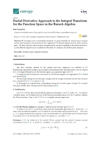 Partial Derivative Approach to the Integral Transform for the Function Space in the Banach Algebra