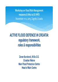 ACTIVE FLOOD DEFENCE in CROATIA: Regulatory Framework, Roles & Responsibilities