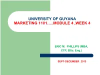 University of Guyana Marketing 1101…..Module 4 ,Week 4
