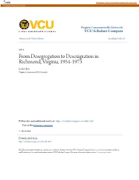 From Desegregation to Desexigration in Richmond, Virginia, 1954-1973 Leslee Key Virginia Commonwealth University