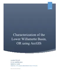 Characterization of the Lower Willamette Basin, OR Using Arcgis