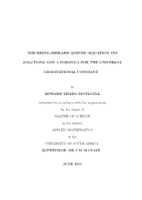THE BRING-JERRARD QUINTIC EQUATION, ITS SOLUTIONS and a FORMULA for the UNIVERSAL GRAVITATIONAL CONSTANT by EDWARD THABO MOTLOTL