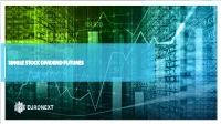 Single Stock Dividend Futures Euronext Ssdf Evolution