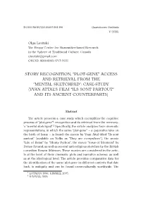 Story Recognition, “Plot-Gene” Access and Retrieval from the “Mental Sketchpad”: Case-Study (Yvan Attal’S Film “Ils Sont Partout” and Its Ancient Counterparts)