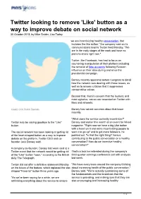 Twitter Looking to Remove 'Like' Button As a Way to Improve Debate on Social Network 30 October 2018, by Mike Snider, Usa Today