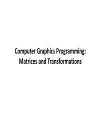 Computer Graphics Programming: Matrices and Transformations Outline