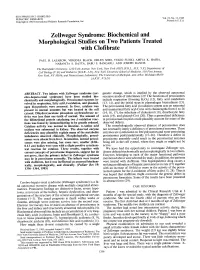 Zellweger Syndrome: Biochemical and Morphological Studies on Two Patients Treated with Clofibrate