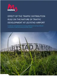 Effect of the Traffic Distribution Rule on the Nature of Traffic Development at Lelystad Airport