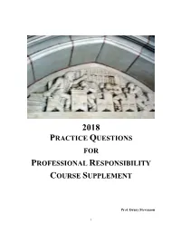 Practice Questions for Professional Responsibility Course Supplement