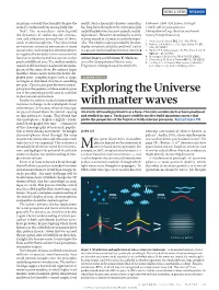 Exploring the Universe with Matter Waves