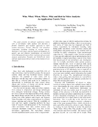 Who, What, When, Where, Why and How in Video Analysis: an Application Centric View