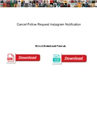Cancel Follow Request Instagram Notification