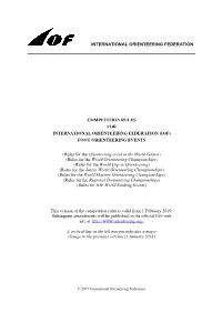 IOF Competition Rules for Foot Orienteering Events Unless Otherwise Stated in These Rules