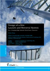 Design of a Kite Launch and Retrieval System for a Pumping High Altitiude Wind Power Generator