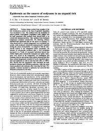 Epidermis As the Source of Ecdysone in an Argasid Tick (Ecdysteroids/Tissue Culture/Integument/Ornithodors Parkeri) X