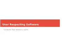 User Respecting Software
