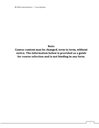 Note: Course Content May Be Changed, Term to Term, Without Notice. the Information Below Is Provided As a Guide for Course Selection and Is Not Binding in Any Form