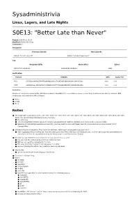 Sysadministrivia S0E13: "Better Late Than Never"