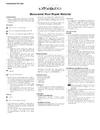 Bioceramic Root Repair Material Contraindications:  Always Inspect the Syringe Prior to Application Into the • Do Not Use Endosequence Bioceramic Root Repair Site