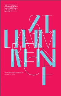 St. Lawrence String Quartet October 24, 2018 Board of Program Book Contact Directors Credits Us