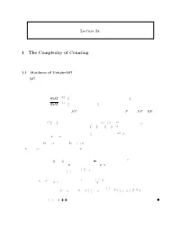 Lecture 24 1 the Complexity of Counting