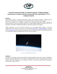 Successful Mission of Tupod, an Innovative Cubesat, a Tubesats Deployer Manufactured Via Additive Manufacturing by CRP USA Using Windform® XT 2.0 Composite Material
