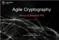 Agile Cryptography About & Beyond PKI