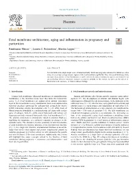 Fetal Membrane Architecture, Aging and Inflammation in Pregnancy And